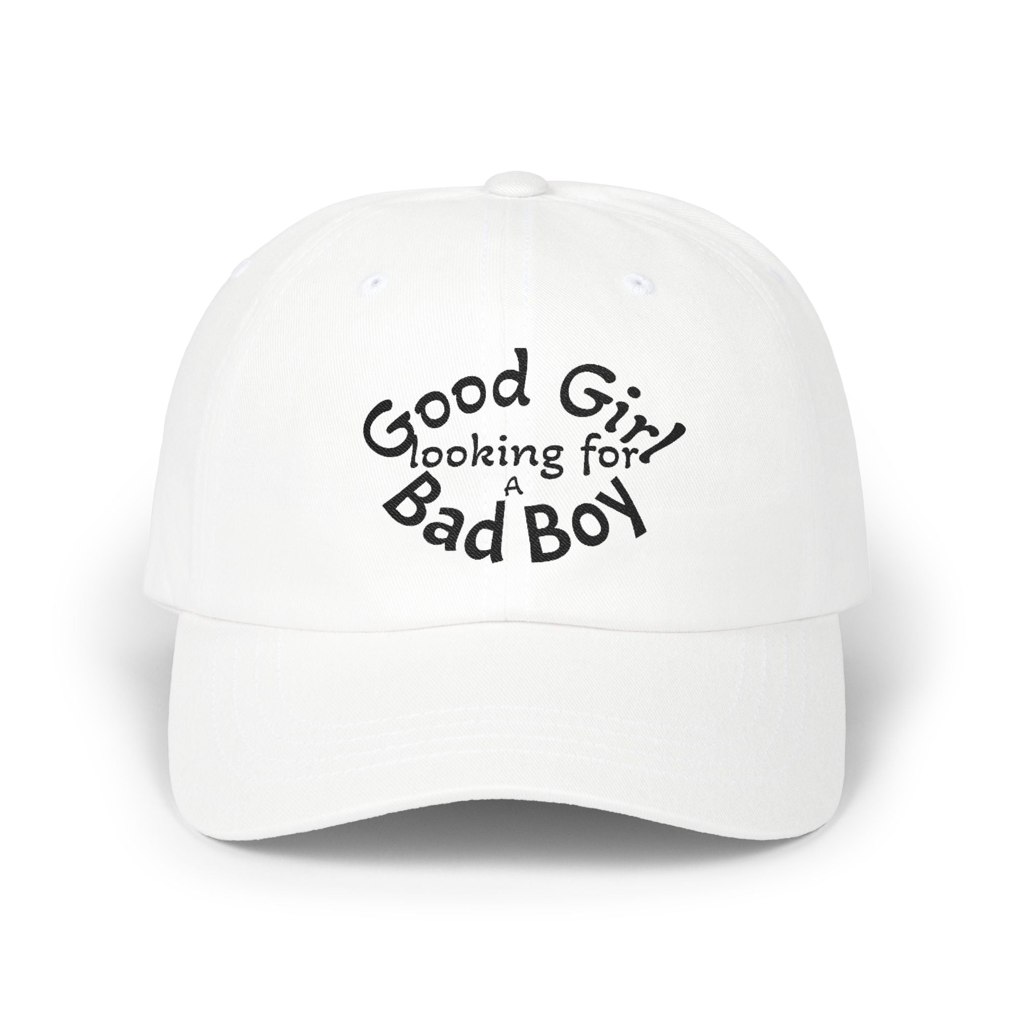 Dad Cap — "Good Girl Looking for a Bad Boy" Embroidered Baseball Hat
