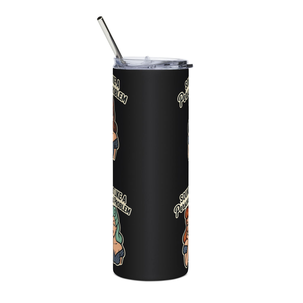 20oz Stainless Tumbler — Retro Pinup "Sounds Like a Personal Problem" Travel Cup
