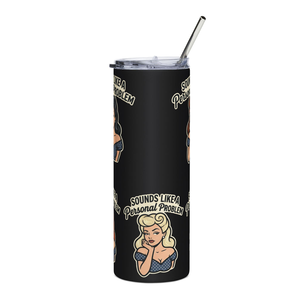 20oz Stainless Tumbler — Retro Pinup "Sounds Like a Personal Problem" Travel Cup