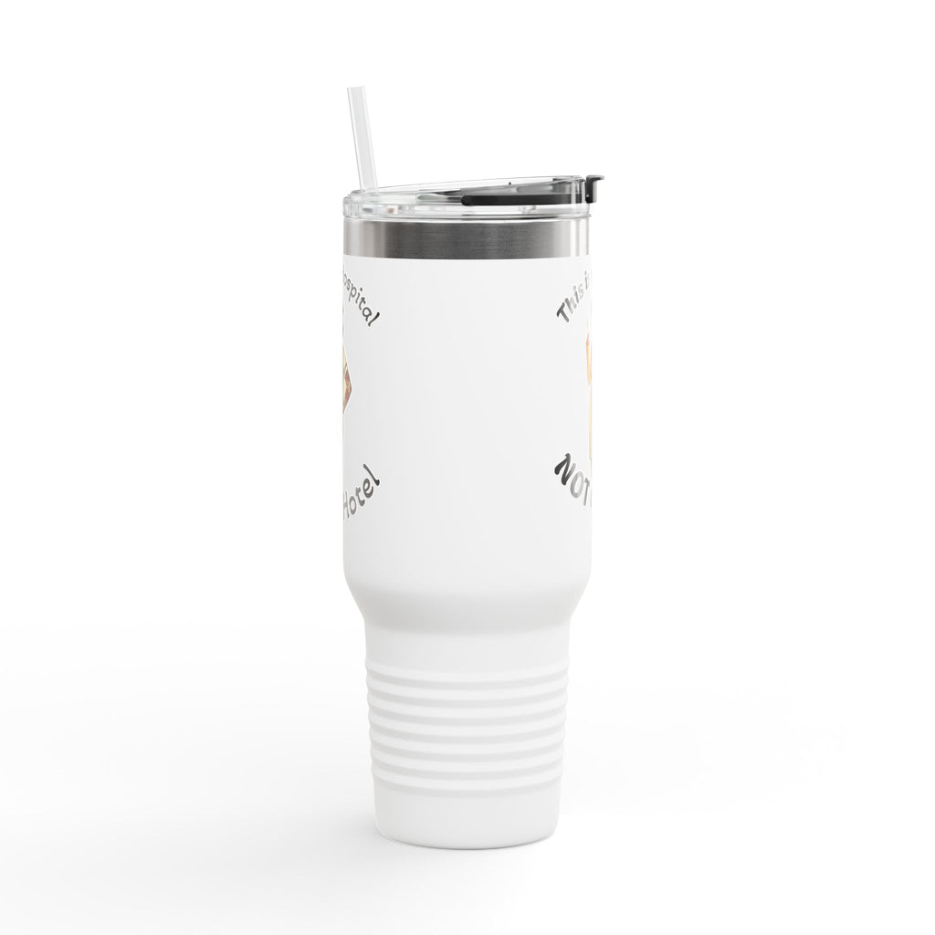 Travel Mug — “This is a Hospital, NOT a Hotel” Nurse Insulated 40oz Tumbler