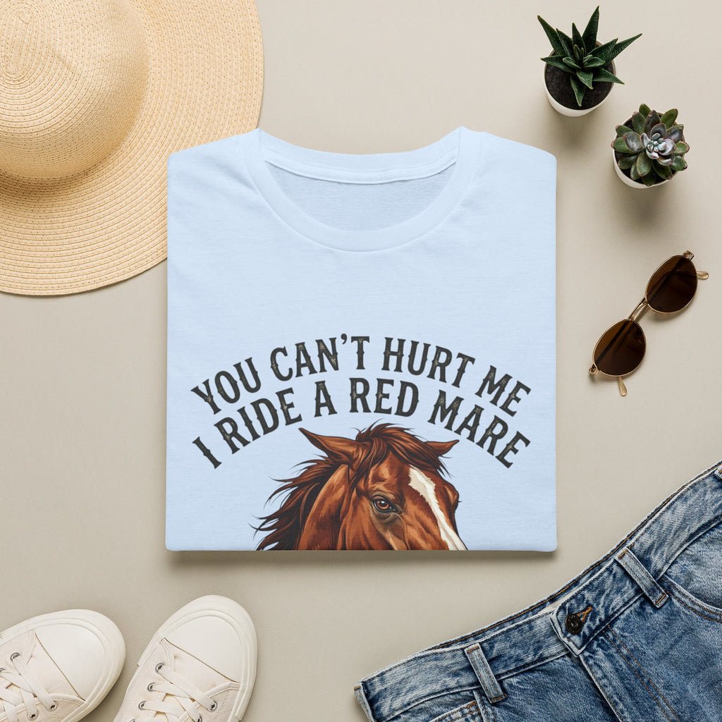 You Can't Hurt Me I Ride a Red Mare T-Shirt — Horse Rider Graphic Tee