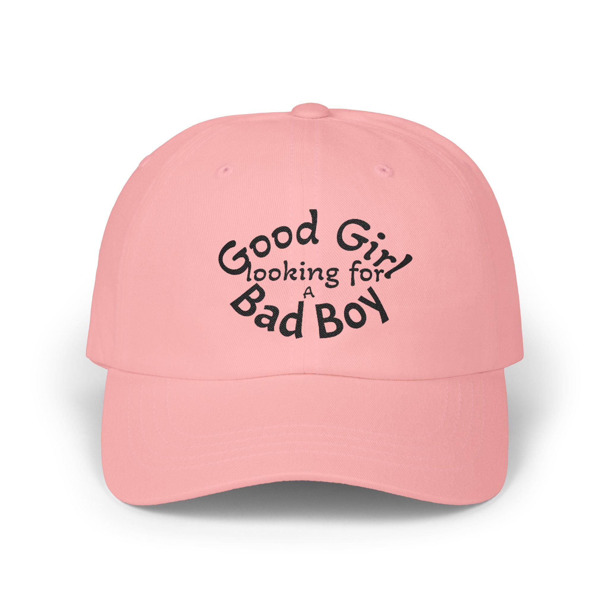 Dad Cap — "Good Girl Looking for a Bad Boy" Embroidered Baseball Hat