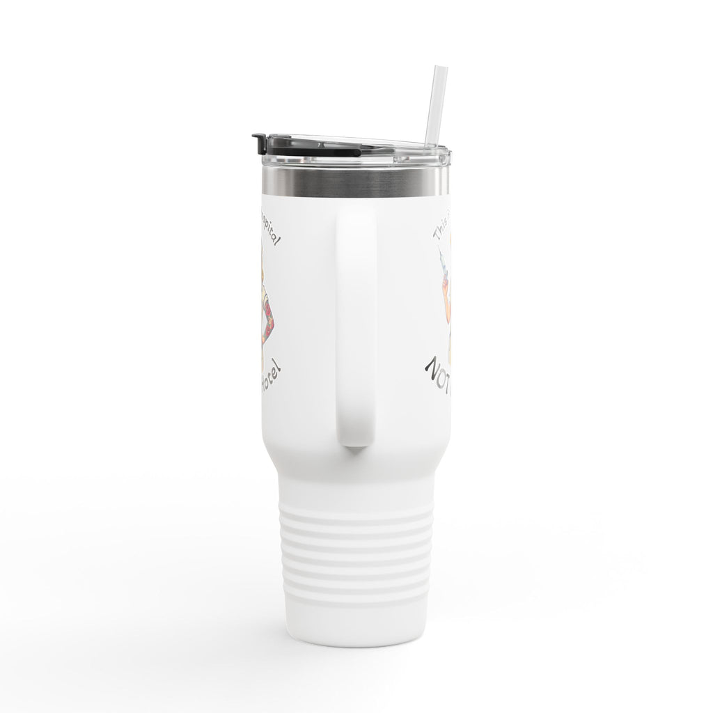 Travel Mug — “This is a Hospital, Not a Hotel” Nurse Insulated Tumbler (40oz)