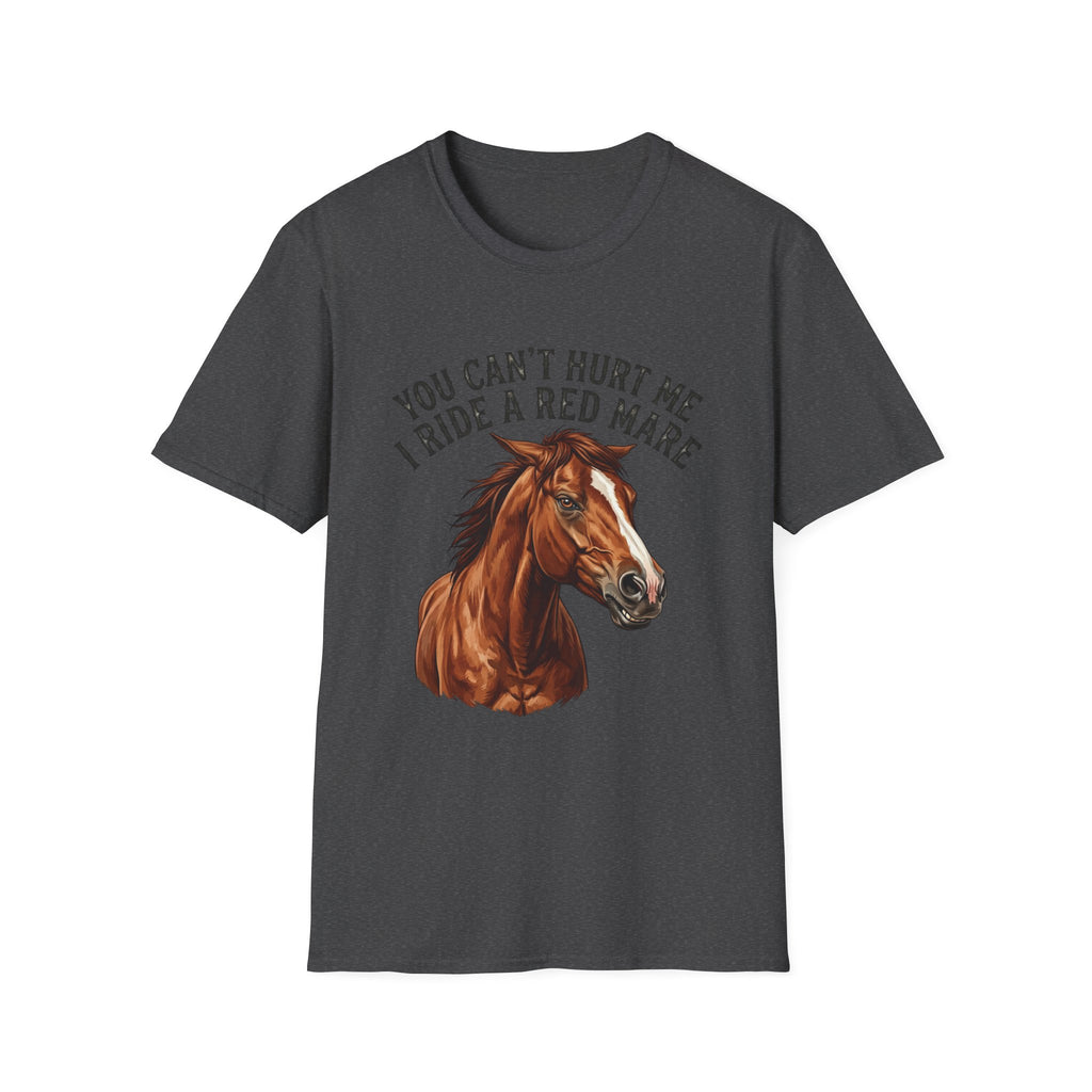 You Can't Hurt Me I Ride a Red Mare T-Shirt — Horse Rider Graphic Tee