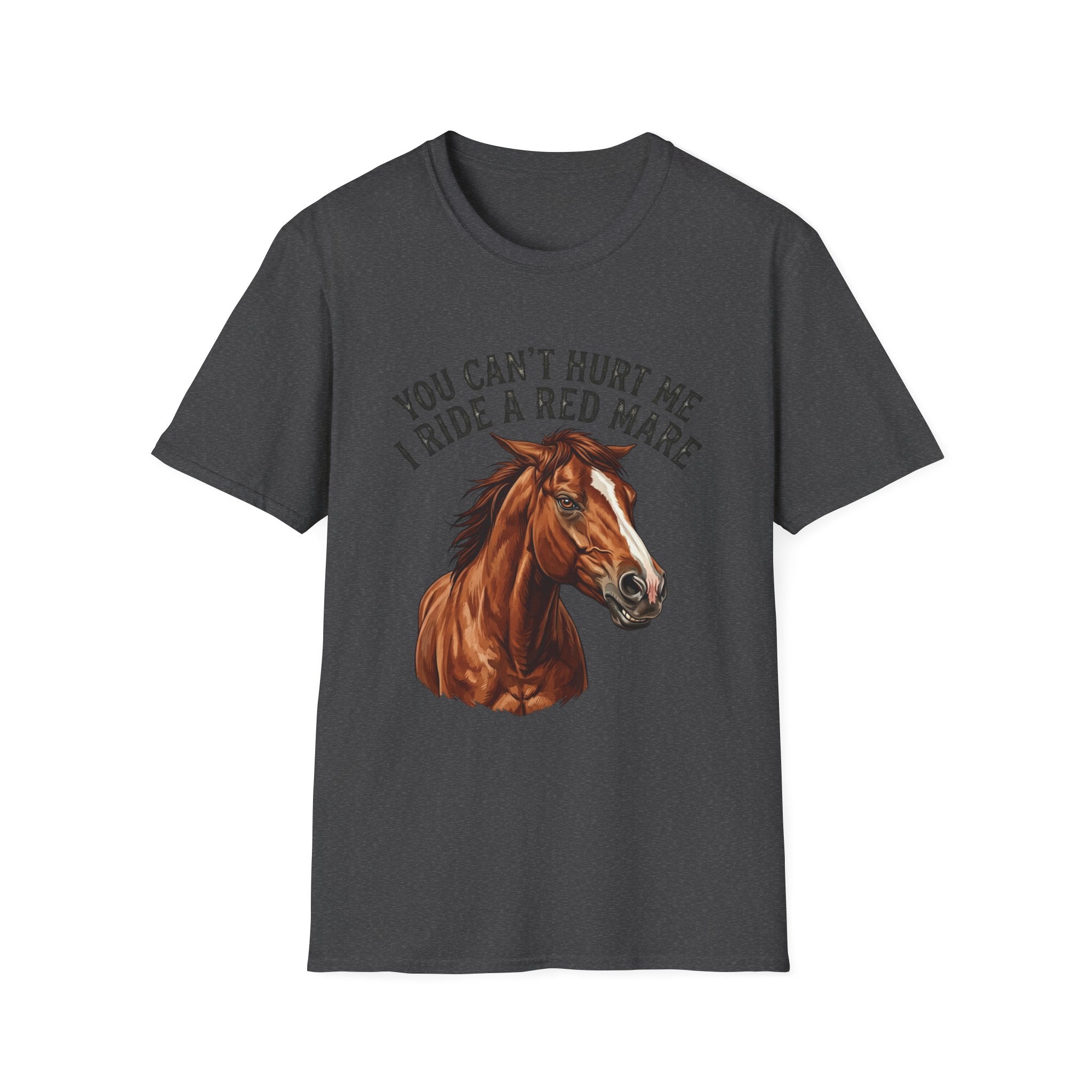 You Can't Hurt Me I Ride a Red Mare T-Shirt — Horse Rider Graphic Tee