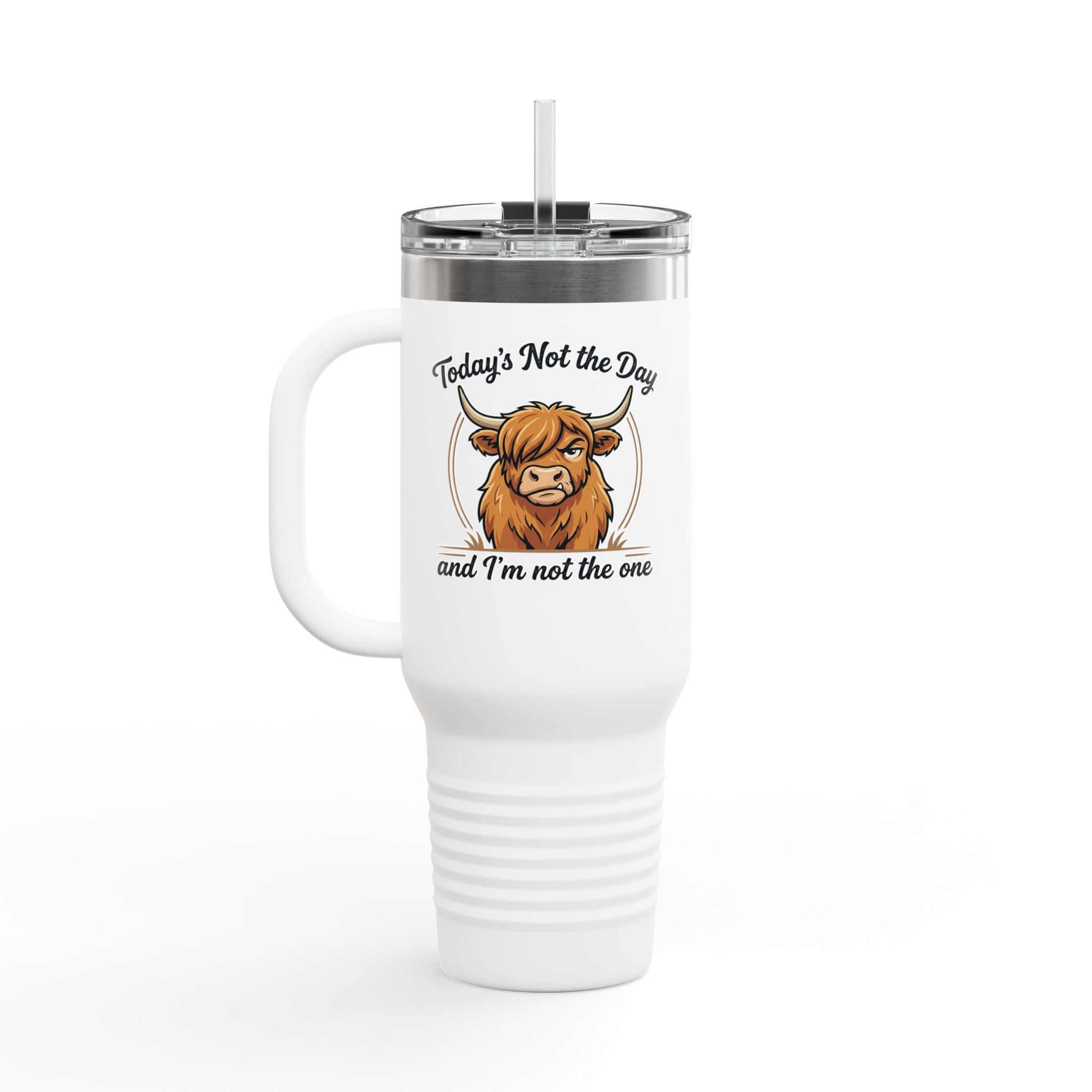 40oz Insulated Travel Mug — "Today's Not the Day and I'm Not the One" Highland Cow