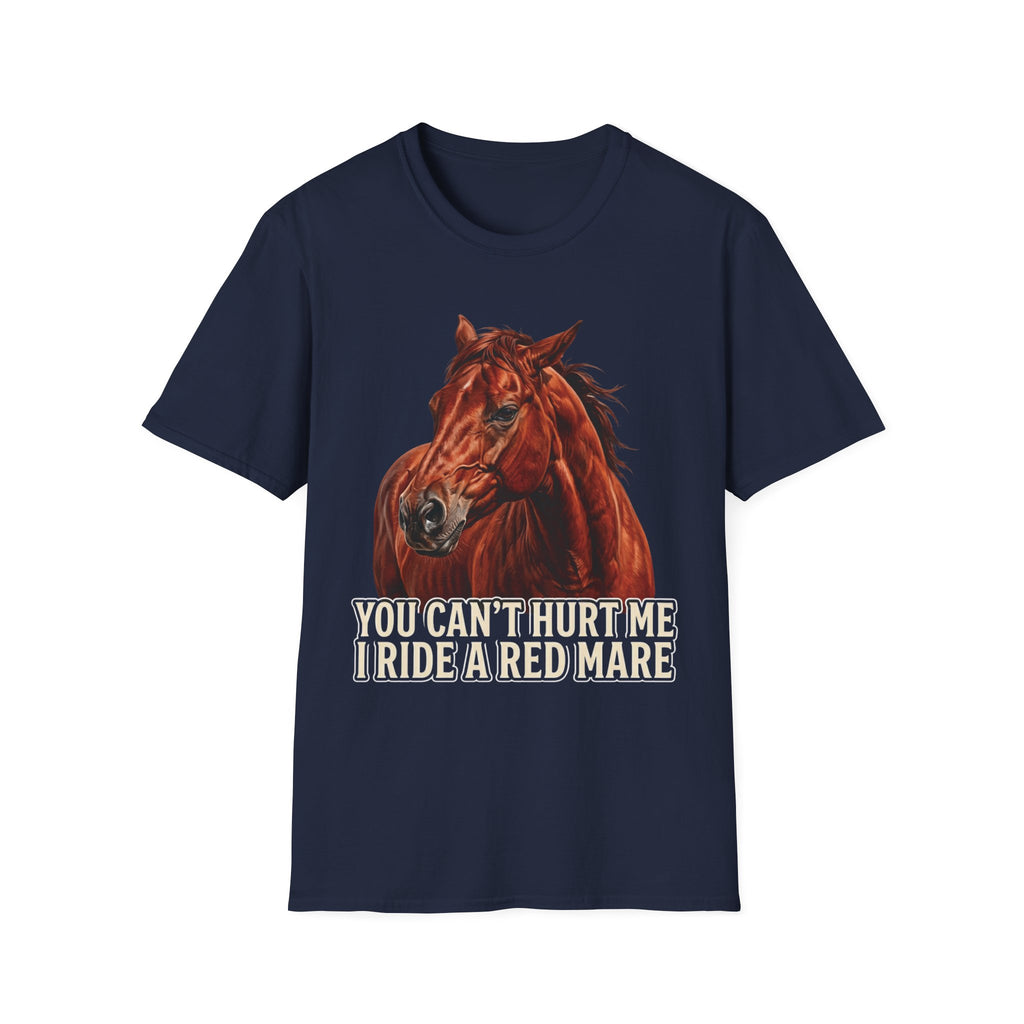 You Can't Hurt Me I Ride a Red Mare T-Shirt — Horse Rider Graphic Tee