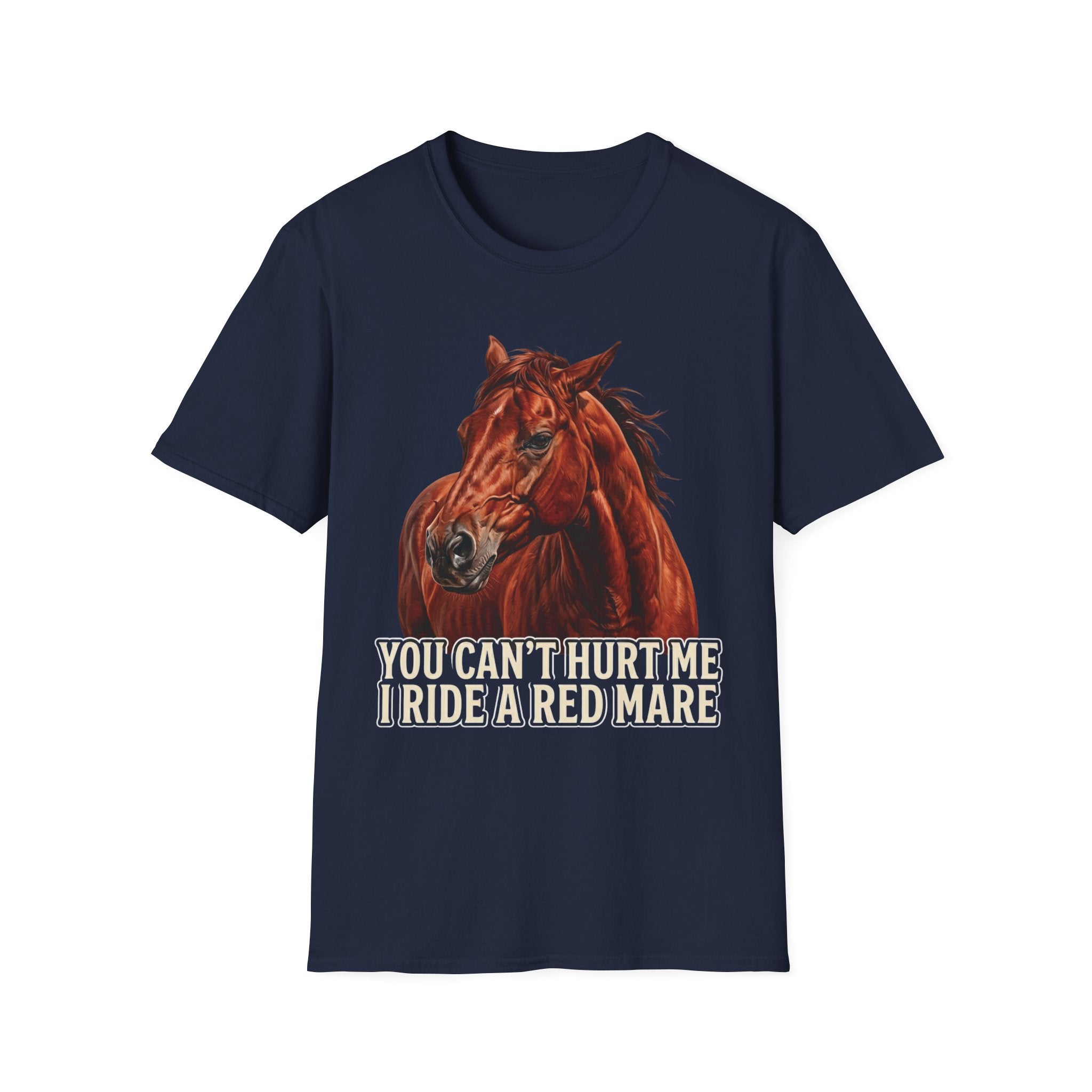 You Can't Hurt Me I Ride a Red Mare T-Shirt — Horse Rider Graphic Tee