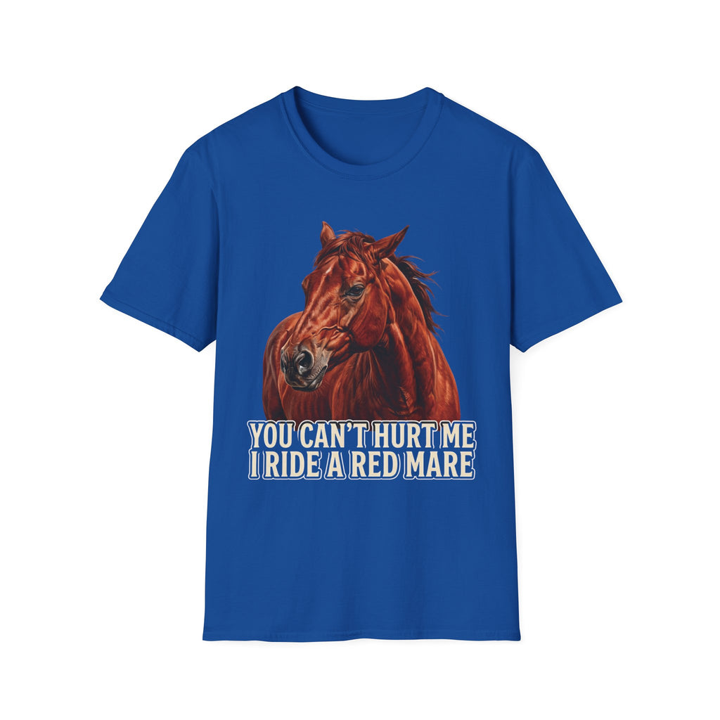 You Can't Hurt Me I Ride a Red Mare T-Shirt — Horse Rider Graphic Tee