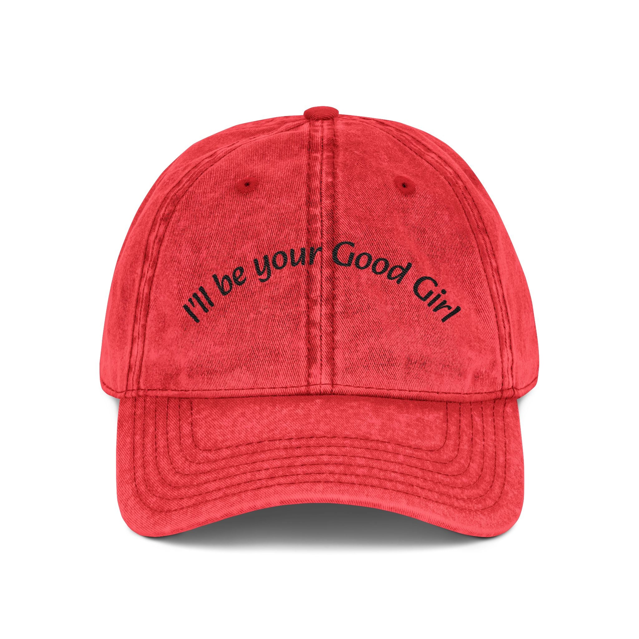 Embroidered Vintage Baseball Cap — "I'll Be Your Good Girl" Red Distressed Hat
