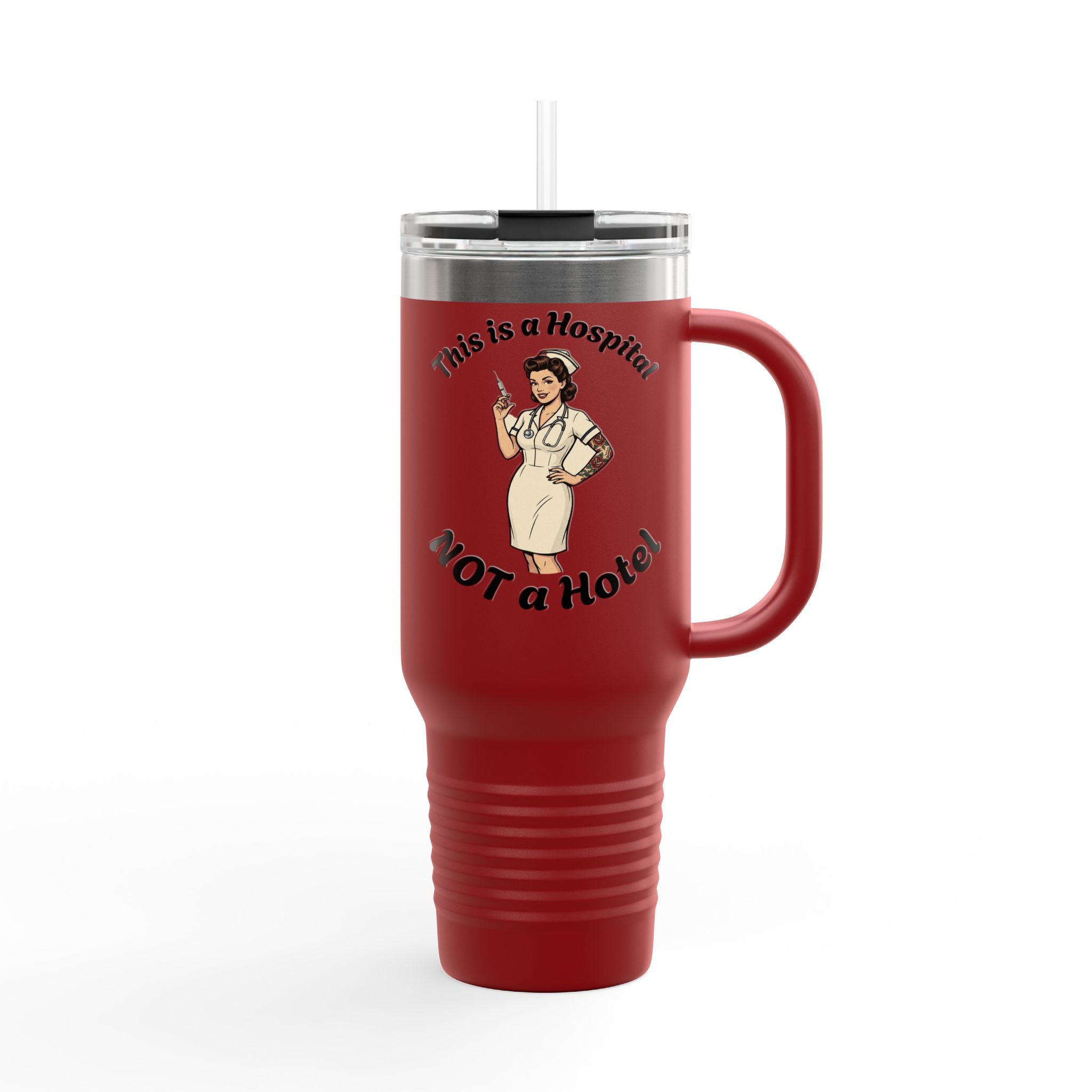 Travel Mug — “This is a Hospital, NOT a Hotel” Nurse Insulated 40oz Tumbler