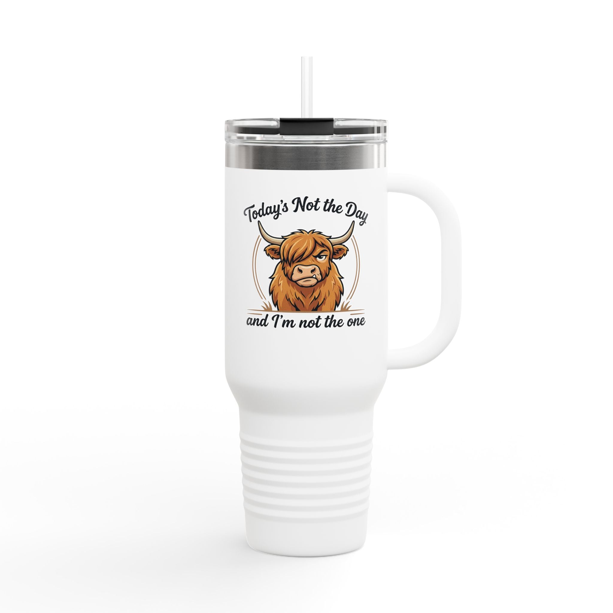40oz Insulated Travel Mug — "Today's Not the Day and I'm Not the One" Highland Cow