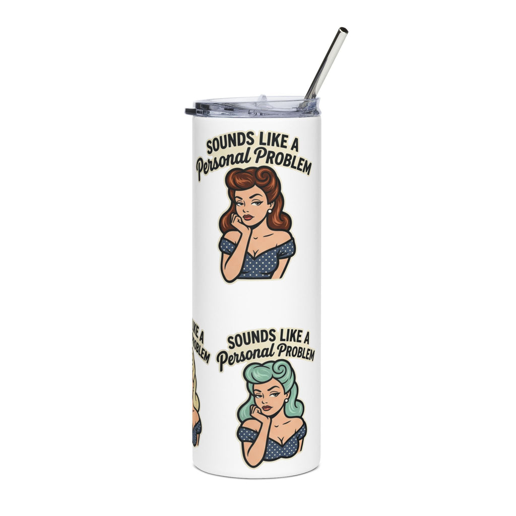 20oz Stainless Tumbler — Retro Pinup "Sounds Like a Personal Problem" Travel Cup