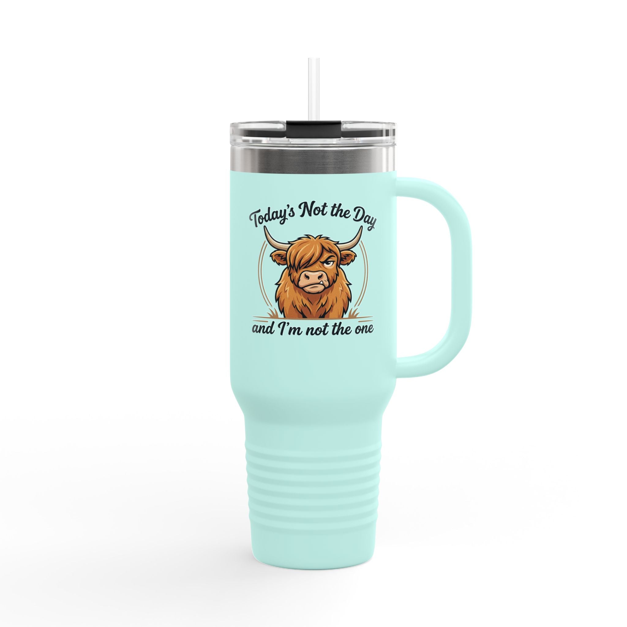 40oz Insulated Travel Mug — "Today's Not the Day and I'm Not the One" Highland Cow