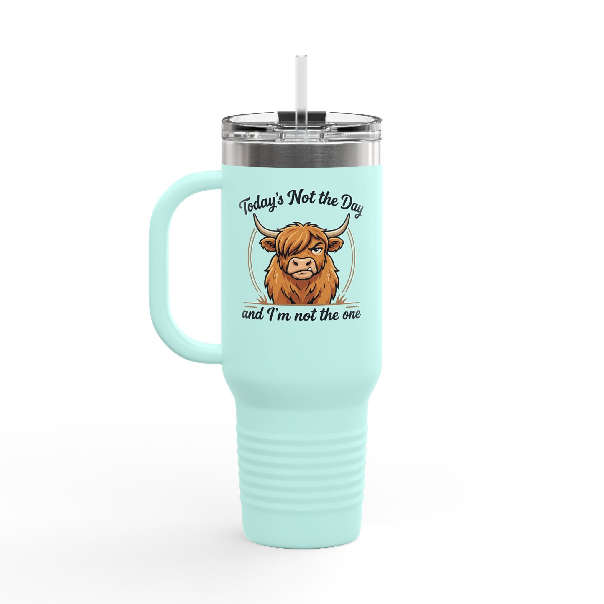 40oz Insulated Travel Mug — "Today's Not the Day and I'm Not the One" Highland Cow