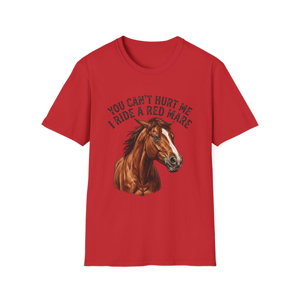 You Can't Hurt Me I Ride a Red Mare T-Shirt — Horse Rider Graphic Tee