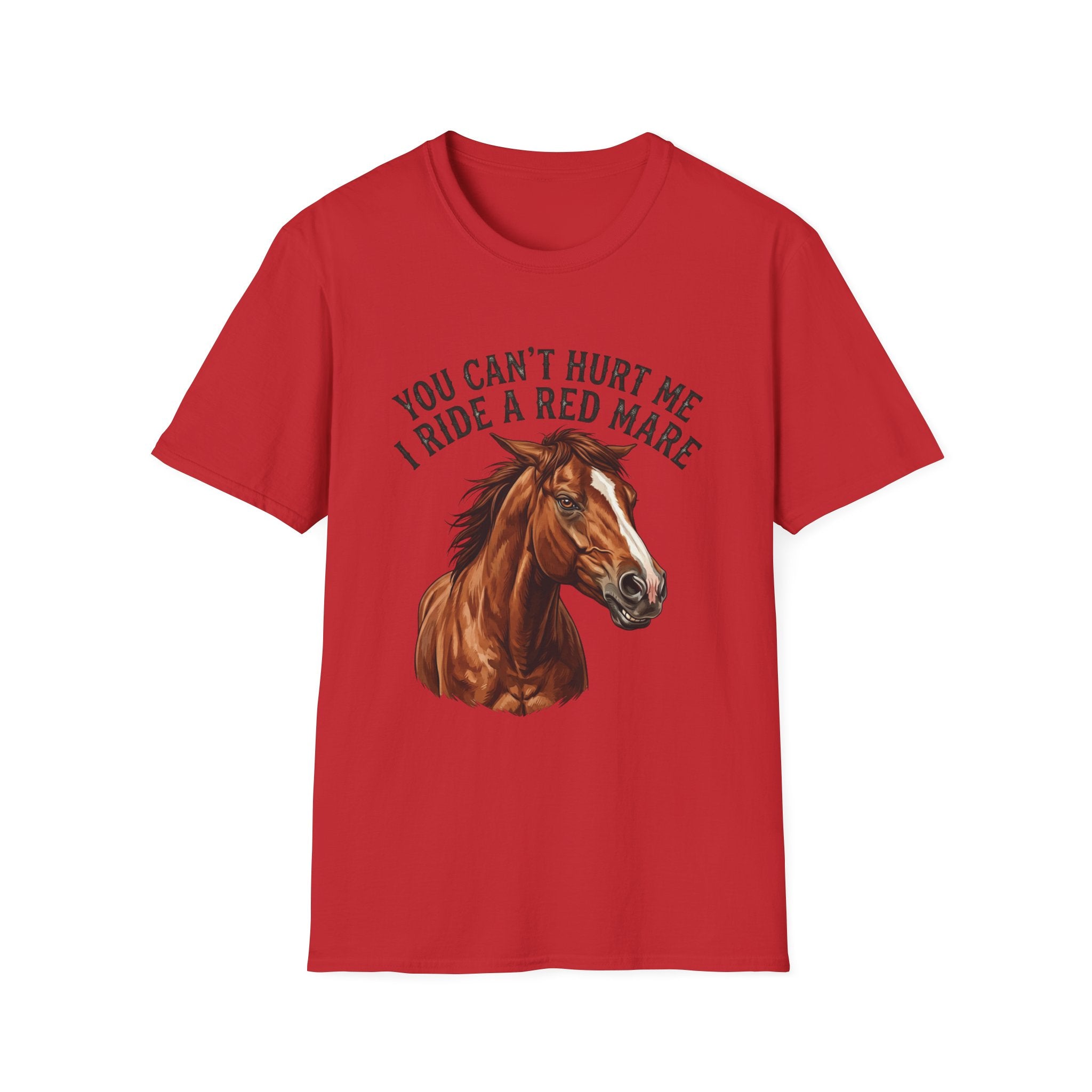 You Can't Hurt Me I Ride a Red Mare T-Shirt — Horse Rider Graphic Tee