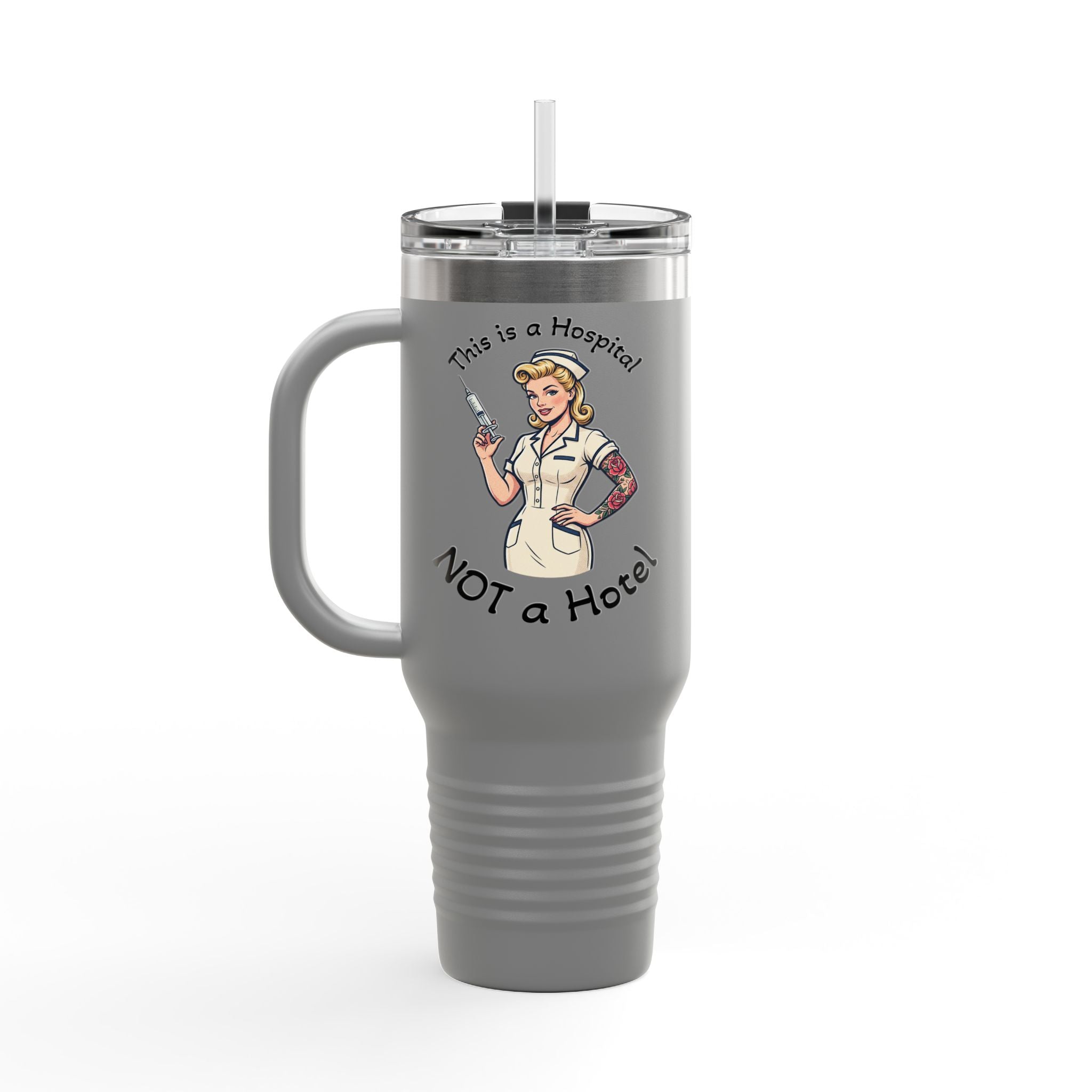 Travel Mug — “This is a Hospital, Not a Hotel” Nurse Insulated Tumbler (40oz)