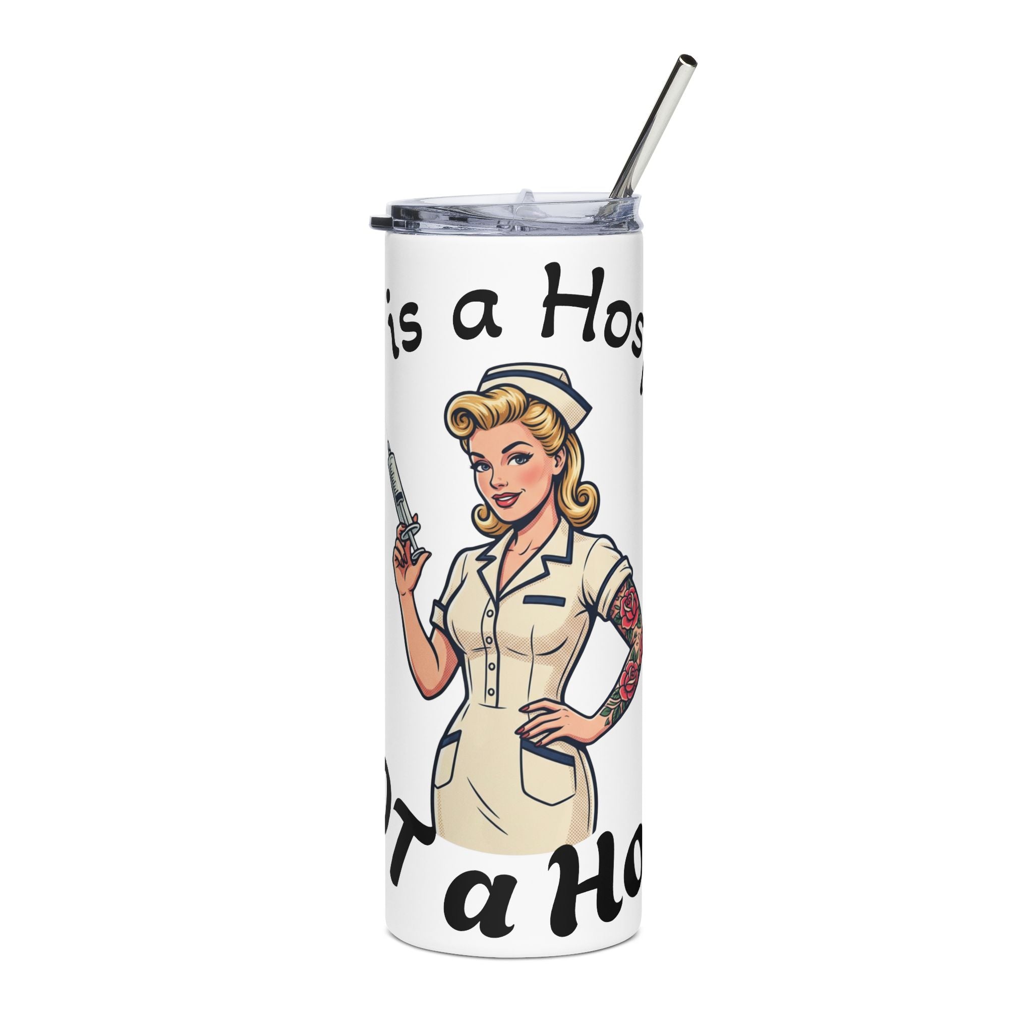 20oz Stainless Steel Tumbler — Retro Nurse Design “This is a Host, Not a Hottie”