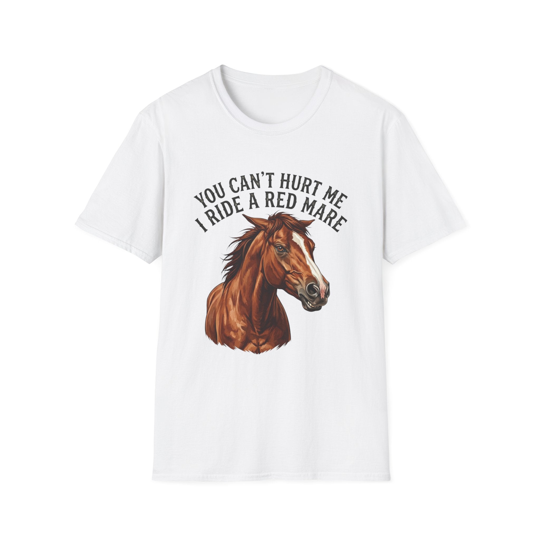 You Can't Hurt Me I Ride a Red Mare T-Shirt — Horse Rider Graphic Tee