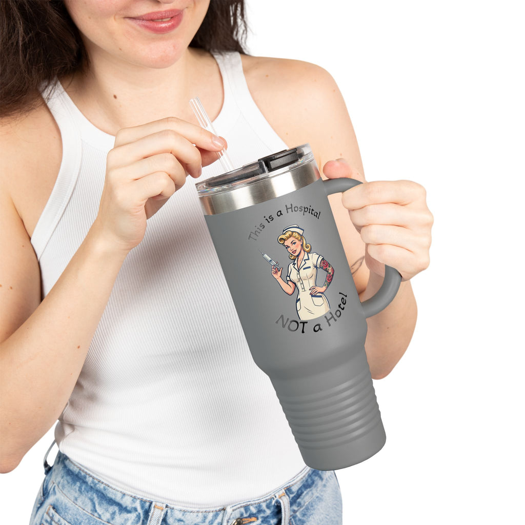 Travel Mug — “This is a Hospital, Not a Hotel” Nurse Insulated Tumbler (40oz)