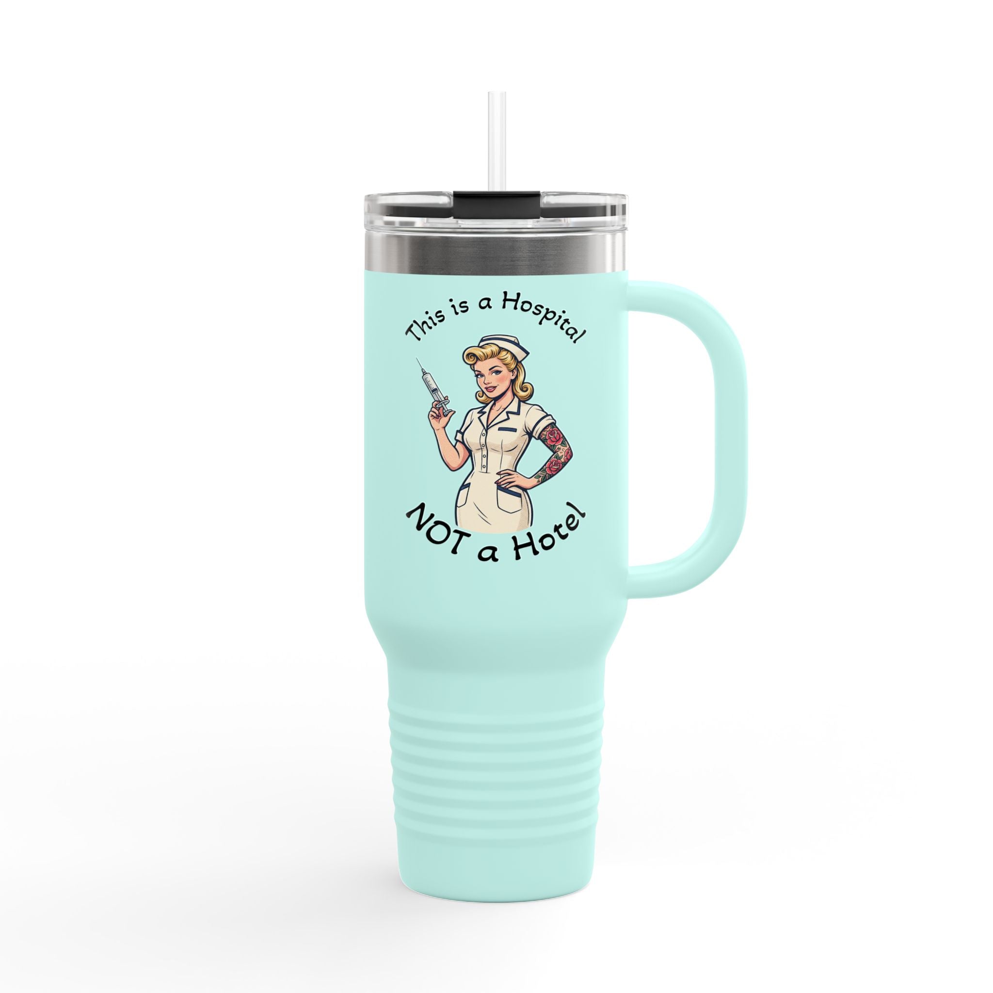 Travel Mug — “This is a Hospital, Not a Hotel” Nurse Insulated Tumbler (40oz)